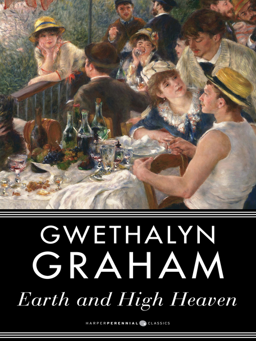 Title details for Earth and High Heaven by Gwethalyn Graham - Available
